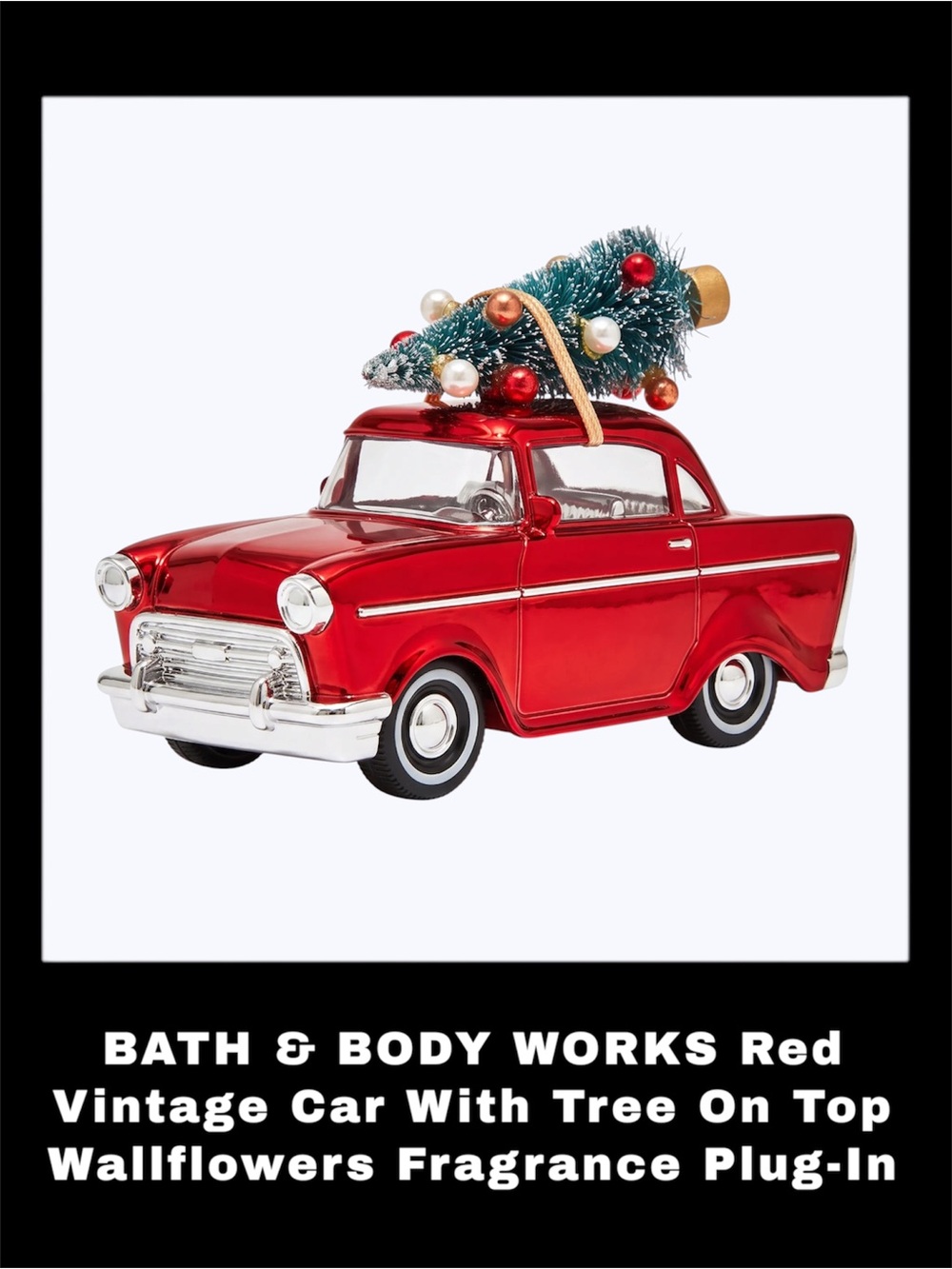BATH & BODY WORKS Red Vintage Car With Tree On Top Wallflowers Fragrance Plug-In